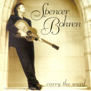 Spencer Bohren · Carry The Word (CD) (2000)