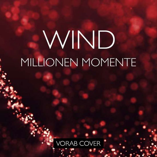 Millionen Momente - Wind - Musiikki - DEUTSCHE AUSTROPHON - 4002587727529 - perjantai 17. toukokuuta 2019