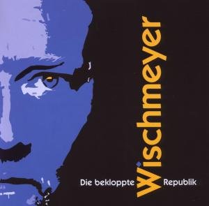 Cover for Dietmar Wischmeyer · Die Bekloppte Republik (CD) (2009)