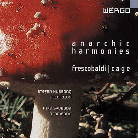 Cover for Cage / Hussong / Svoboda · Anarchic Harmonies (CD) (2002)
