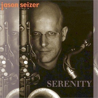 Jason Seizer · Serenity (CD) (1998)