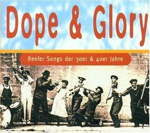 Various - Dope & Glory:reefersongs of 30s & 40s - Musik - Trikont - 4015698029529 - 2. April 2002