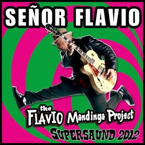 Cover for Senor Flavio · Supersaund 2012 (CD) [Japan Import edition] (2008)