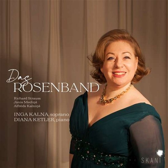 Cover for Inga Kalna / Diana Ketler · Das Rosenband: Richard Strauss. Janis Medins. Alfreds Kalnin (CD) (2021)