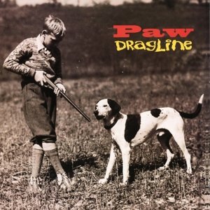 Dragline - Paw - Musiikki - HEAR NO EVIL RECORDINGS - 5013929911529 - perjantai 2. huhtikuuta 2021