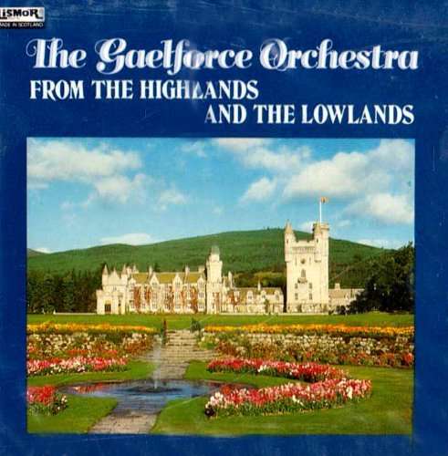 Cover for Gaelforce Orchestra · From The Highlands And Th (CD) (2011)