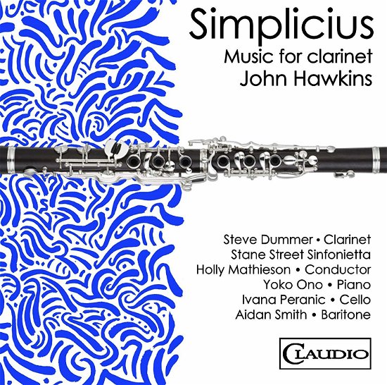 John Hawkins: Simplicius - Music For Clarinet - Aidan Smith - Music - CLAUDIO RECORDS - 5016198604529 - January 3, 2020