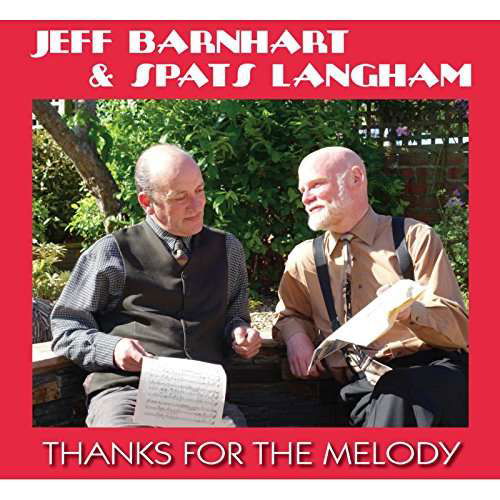 Cover for Jeff Barnhart &amp; Spats Langham · Thanks For The Melody (CD) (2017)