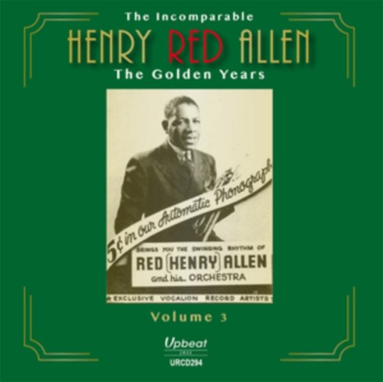The Incomparable Henry Red Allen The Golden Years Volume 4 - Henry Red Allen - Musiikki - UPBEAT RECORDS - 5018121129529 - perjantai 11. lokakuuta 2019