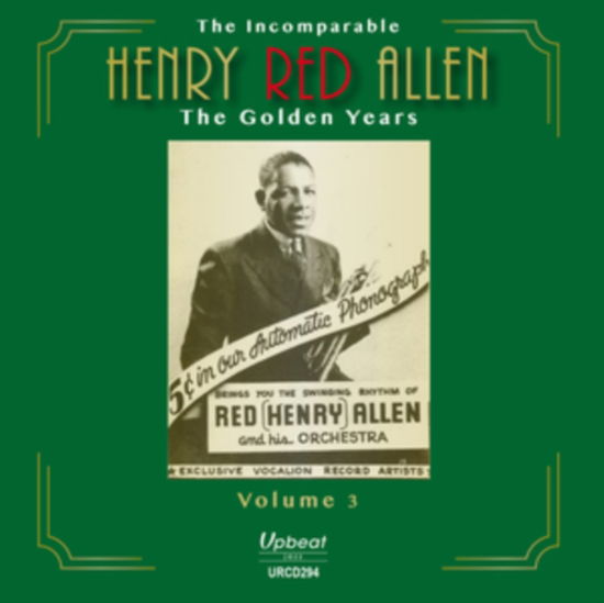 The Incomparable Henry Red Allen The Golden Years Volume 4 - Henry Red Allen - Musik - UPBEAT RECORDS - 5018121129529 - 11. oktober 2019