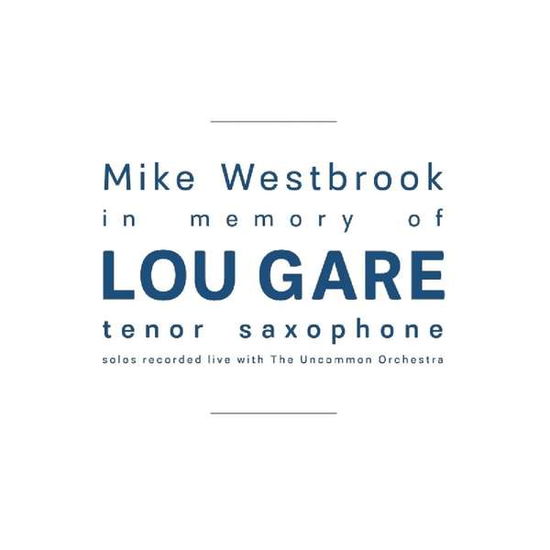 Cover for Mike Westbrook · In Memory of Lou Gare (CD) (2018)