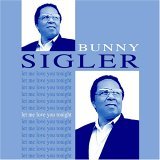 Cover for Bunny Sigler · Let Me Love You Tonight (CD) (2006)