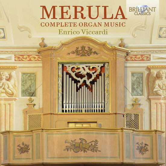 Cover for Enrico Viccardi · Merula: Complete Organ Music (CD) (2015)