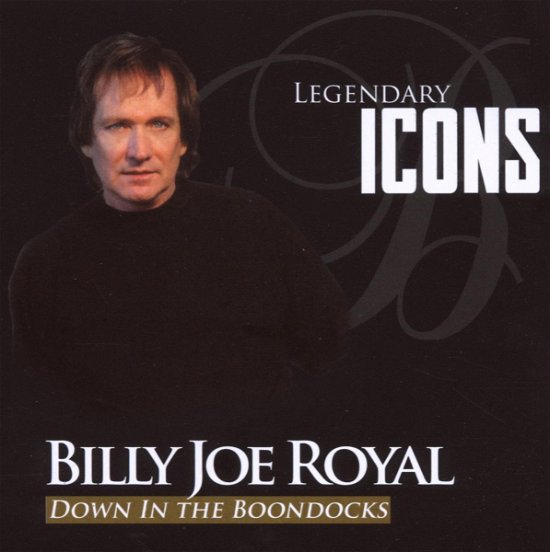 Legendary Icons - Billy Joe Royal - Music - BLACK LABEL - 5029365857529 - June 25, 2007