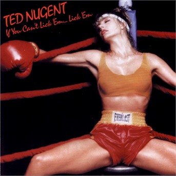 Cover for Ted Nugent · If You Can't Lick 'em Lick 'em (CD) (2001)