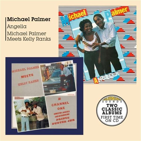 Cover for Michael Palmer · Angella + Michael Palmer Meets Kelly Ranks At Channel One 1985 (CD) (2019)