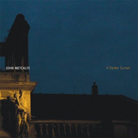 Cover for John Metcalfe · Darker Sunset (CD) [Digipak] (2008)