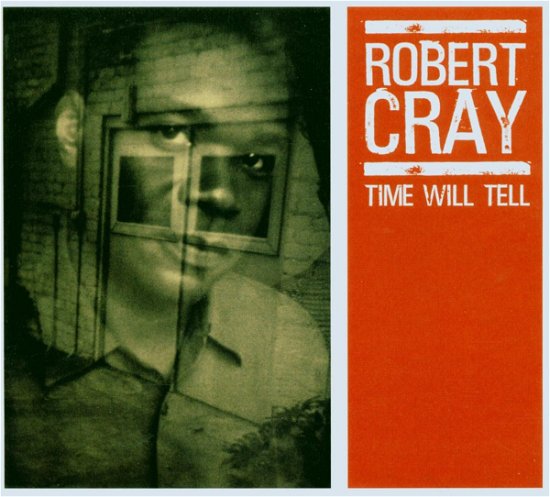 Cover for The Robert Cray Band · Robert Cray Band - Time Will Tell (CD)