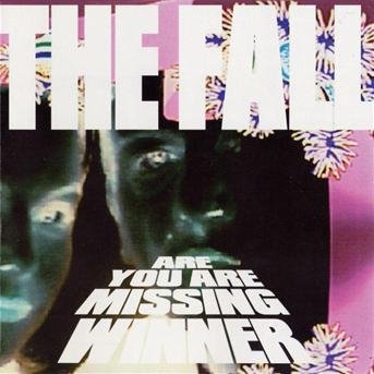 Cover for The Fall · Are You Are Missing Winner (CD) (2006)