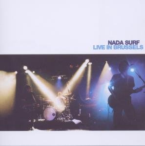 Nada Surf · Live in Brussels (CD) (2015)