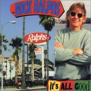 It's All Good - Mick Ralphs - Musikk - ANGEL AIR - 5055011700529 - 5. juli 2019