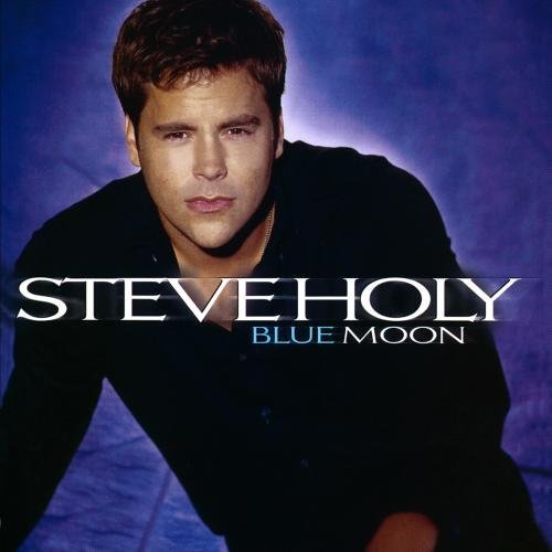 Blue Moon - Steve Holy - Music - CURB - 5055011809529 - April 24, 2007
