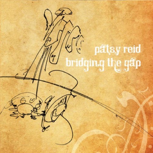 Bridging The Gap - Patsy Reid - Musiikki - VERTICAL - 5055014600529 - torstai 6. marraskuuta 2008
