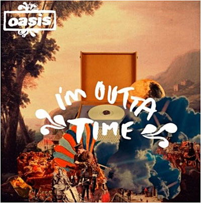 I'm Outta Time - Oasis - Musik - BIG BROTHER - 5055019605529 - 2. december 2008