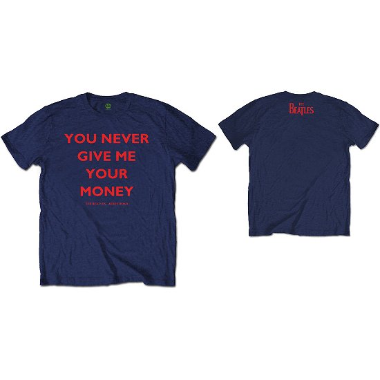 Cover for The Beatles · The Beatles Unisex T-Shirt: You Never Give Me Your Money (Back Print) (T-shirt) [size S] [Blue - Unisex edition]