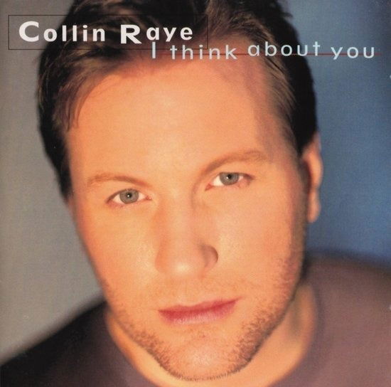 Cover for Collin Raye · I Think About You (CD) (2020)