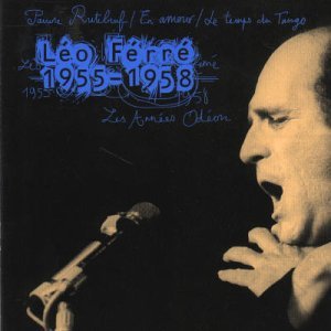Cover for Leo Ferre · Les Annees Odeon 1955-1958 by Ferre, Leo (CD) (2011)