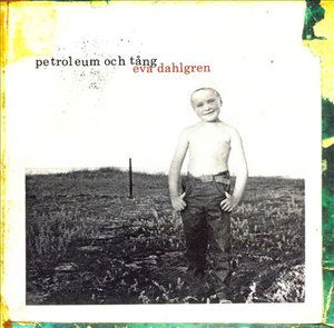 Cover for Eva Dahlgren · Petroleum Och Tang (CD) (2009)