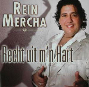 Recht Uit Mijn Hart - Rein Mercha - Musiikki - NRGY MUSIC - 5099969551529 - maanantai 3. elokuuta 2009