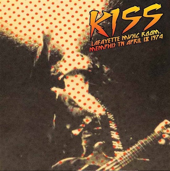 Kiss · Lafayette Music Room, Memphis, April 18, 1974 (CD) (2015)