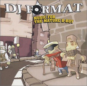 Dj Format · Music For The Mature B-Bo (CD) (2003)