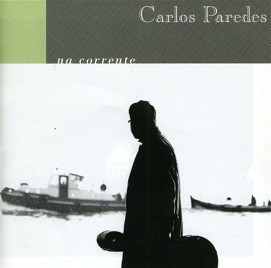 Cover for Carlos Paredes · Na Corrente (CD) (2010)