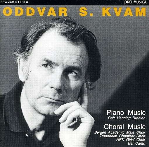 Piano & Choral Music - Kvam / Bel Canto Vestfold / Birkeland / Bjorland - Music - PRO MUSICA - 7025560902529 - January 16, 1992