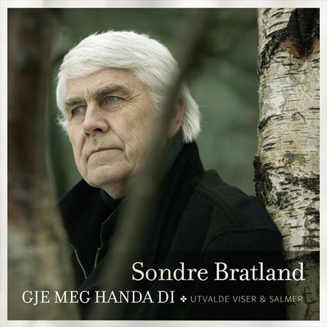 Cover for Bratland Sondre · Gje Meg Handa Di (CD) (2015)