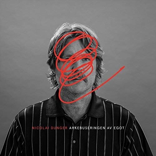 Cover for Nicolai Dunger · Arkebuseringen Av Egot (LP) (2017)
