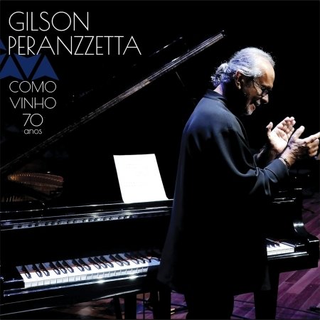 Cover for Gilson Peranzzetta · Como Vinho 70 Anos (CD) (2016)