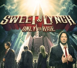 Cover for Sweet &amp; Lynch · Only to Rise (CD) [Digipak] (2020)
