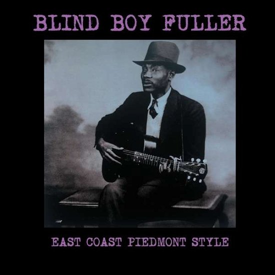 East Coast Piedmont Style - Fuller Blind Boy - Musik - Wax Love - 8055515230529 - 7. december 2018