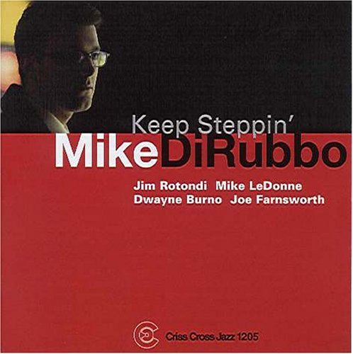 Keep Steppin' - Mike -Quintet- Dirubbo - Musik - CRISS CROSS - 8712474120529 - 21. maj 2001