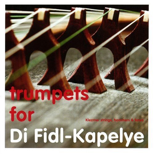 Cover for Di Fidl Kapelye · Trumpets For Di Fidl Kape (CD) (2007)