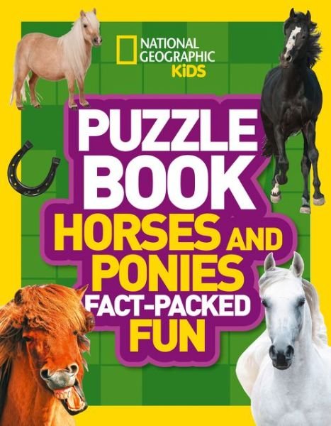 Cover for National Geographic Kids · Puzzle Book Horses and Ponies: Brain-Tickling Quizzes, Sudokus, Crosswords and Wordsearches - National Geographic Kids (Paperback Book) (2019)