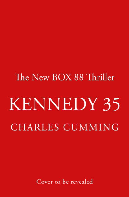 Kennedy 35 - Charles Cumming - Bøger - HarperCollins Publishers - 9780008363529 - 26. oktober 2023