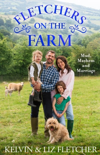 Cover for Kelvin Fletcher · Fletchers on the Farm: Mud, Mayhem and Marriage (Paperback Bog) (2023)