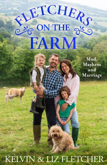 Cover for Kelvin Fletcher · Fletchers on the Farm: Mud, Mayhem and Marriage (Paperback Bog) (2023)