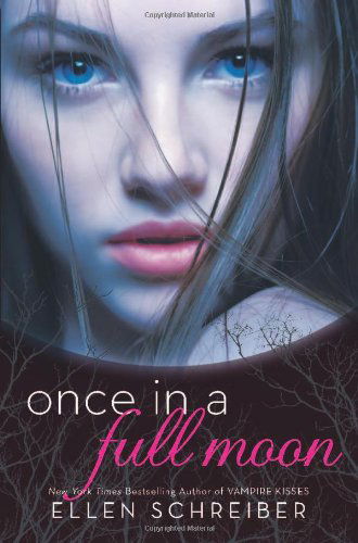 Cover for Ellen Schreiber · Once in a Full Moon - Full Moon (Paperback Book) (2011)