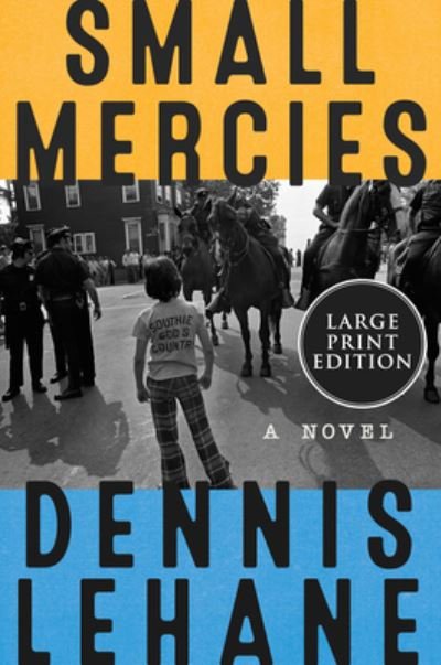 Cover for Dennis Lehane · Small Mercies: A Detective Mystery (Paperback Bog) (2023)